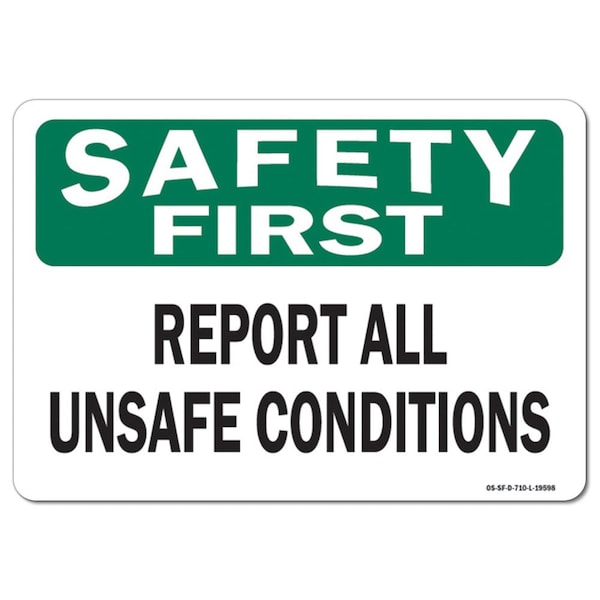 OSHA Sign, Report All Unsafe Conditions, 24in X 18in Rigid Plastic, 18" W, 24" L, Landscape